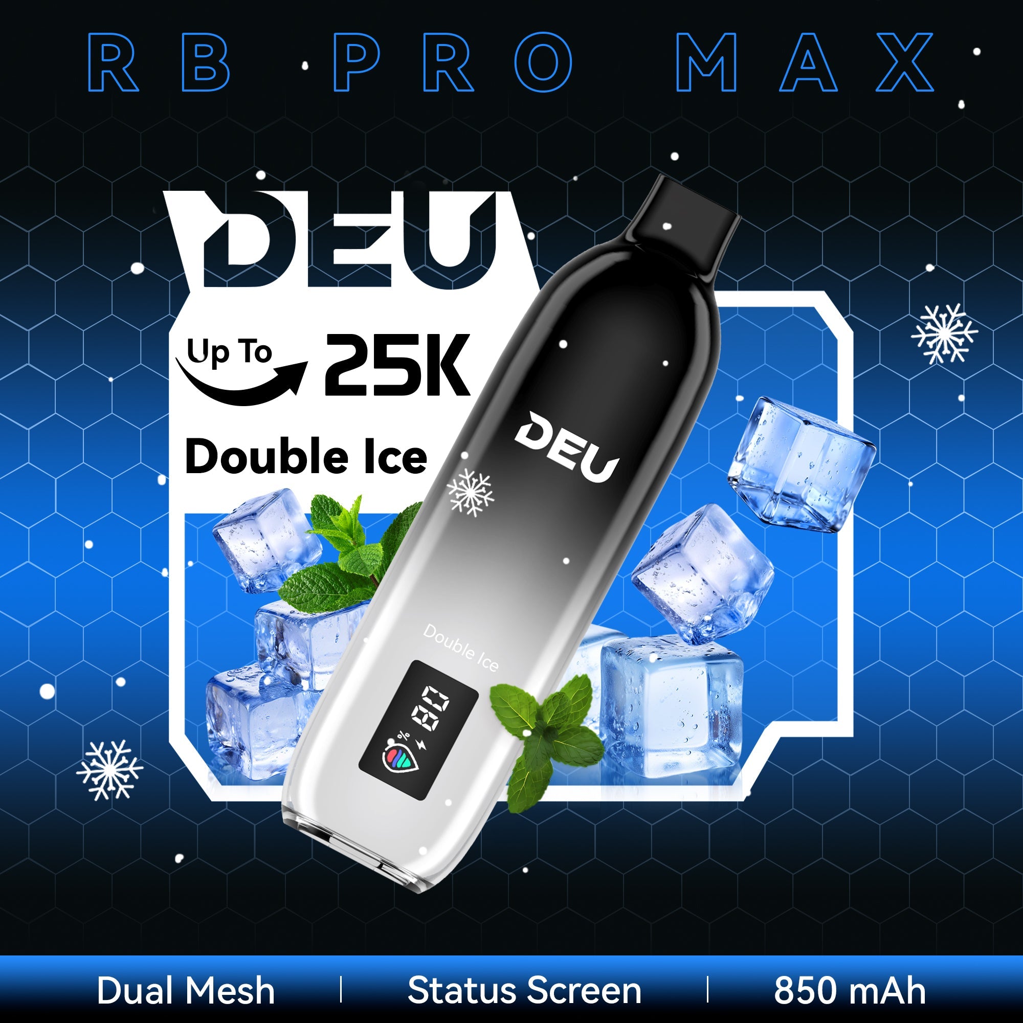 DEU RB PRO MAX + - Experience the peak of taste evolution