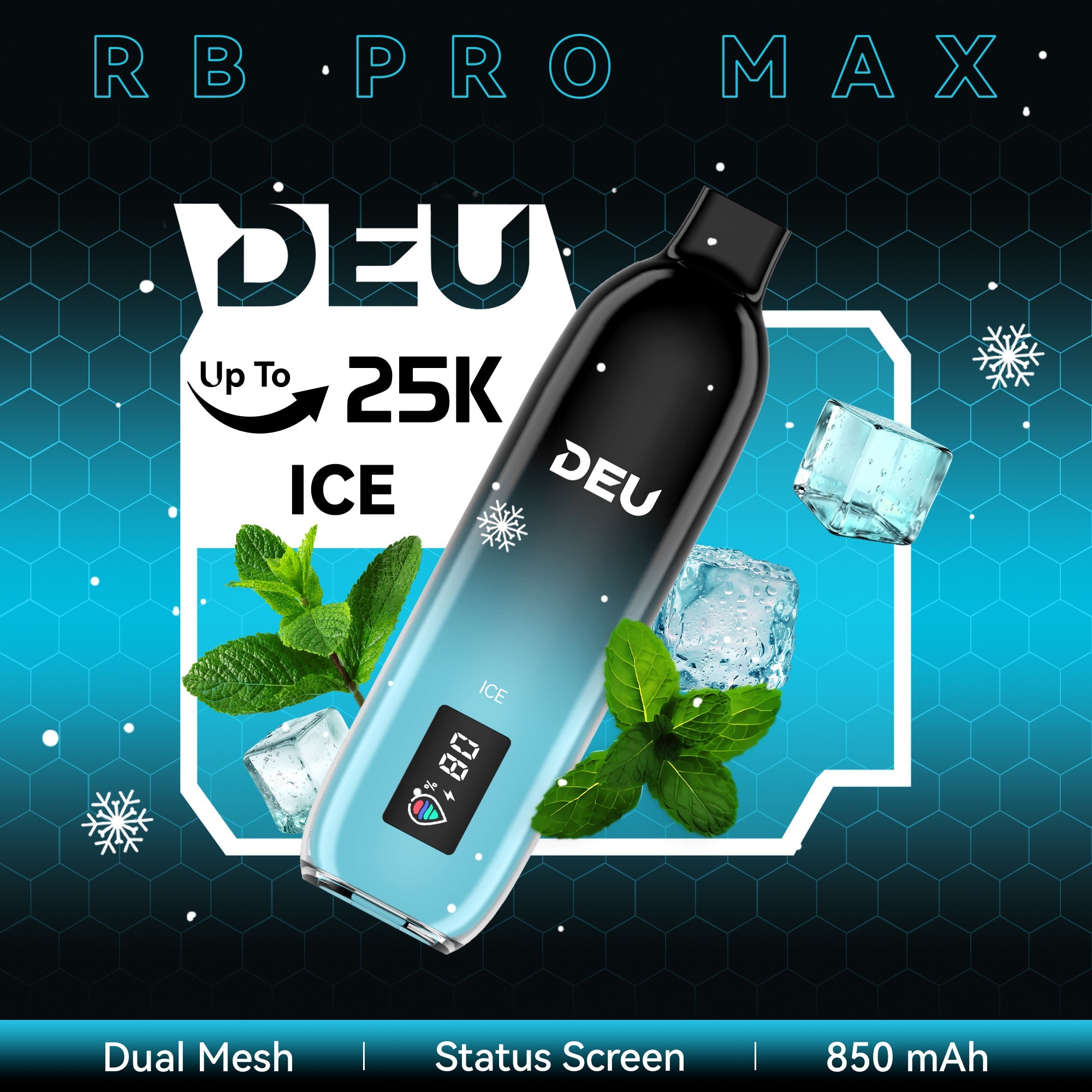 DEU RB PRO MAX + - Experience the peak of taste evolution