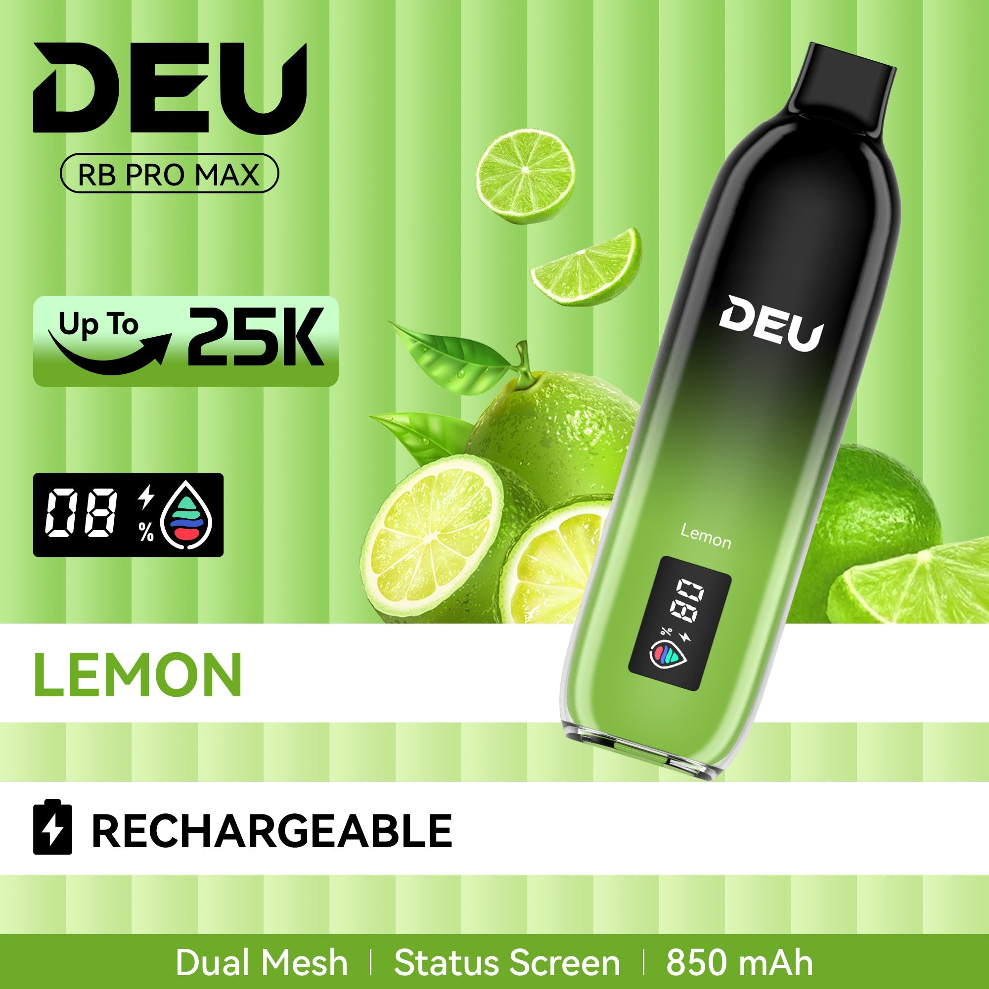 DEU RB PRO MAX + - Experience the peak of taste evolution