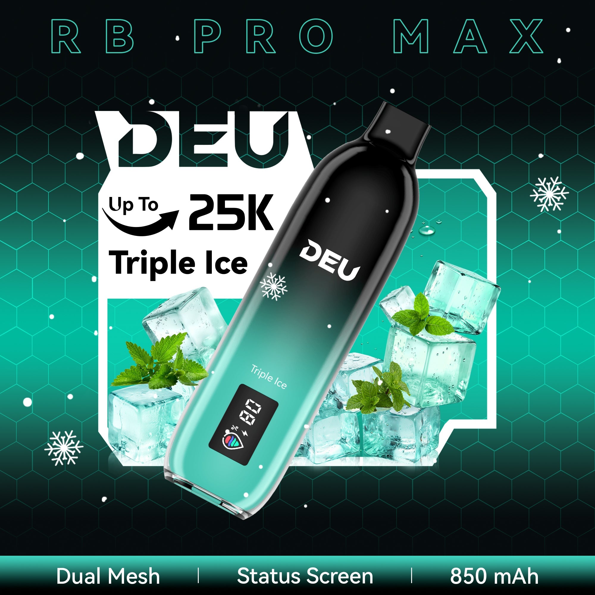 DEU RB PRO MAX + - Experience the peak of taste evolution